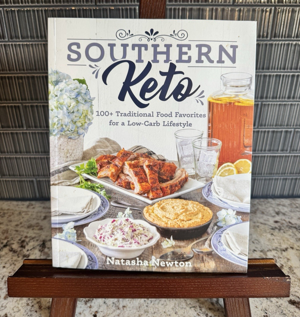 Southern Keto Cookbook by Natasha Newton 100+ Traditional Food Faves Low-Carb